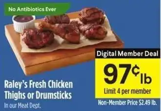 Raley's Raley's Fresh Chicken Thighs or Drumsticks offer