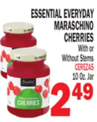 Bravo Supermarkets ESSENTIAL EVERYDAY MARASCHINO CHERRIES offer