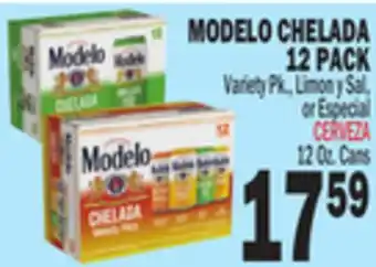 Bravo Supermarkets MODELO CHELADA 12 PACK offer