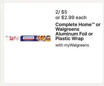 Walgreens Complete Home or Walgreens Aluminum Foil or Plastic Wrap offer