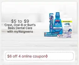 Walgreens Crest, Oral-B or Burt's Bees Dental Care offer