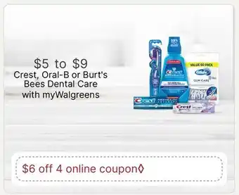 Walgreens Crest, Oral-B or Burt's Bees Dental Care offer