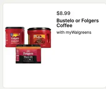 Walgreens Bustelo or Folgers Coffee offer