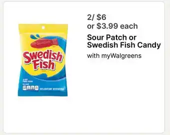 Walgreens Sour Patch or Swedish Fish Candy offer