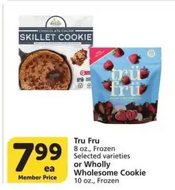 Albertsons Tru Fru 8 oz., Frozen Selected varieties or Wholly Wholesome Cookie 10 oz., Frozen offer