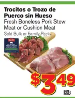 El Super Fresh Fresh Boneless Pork Stew Meat or Cushion Meat offer