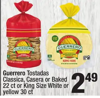 Super King Markets Guerrero Tostadas Classica, Casera or Baked 22 ct or King Size White or yellow 30 ct offer