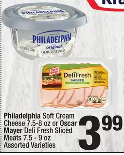 Super King Markets Philadelphia Soft Cream Cheese 7.5-8 oz or Oscar Mayer Deli Fresh Sliced Meats 7.5-9 oz offer