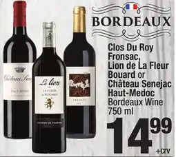 Super King Markets Clos Du Roy Fronsac, Lion de La Fleur Bouard or Château Senejac Haut-Medoc Bordeaux Wine offer