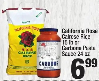 Super King Markets California Rose Calrose Rice 15 lb or Carbone Pasta Sauce 24 oz offer