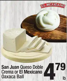 Super King Markets San Juan Queso Doble Crema or El Mexicano Oaxaca Ball offer