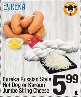 Super King Markets Eureka Russian Style Hot Dog or Karoun Jumbo String Cheese offer