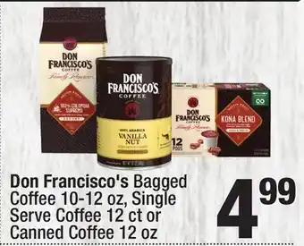 Super King Markets Don Francisco's Bagged Coffee 10-12 oz, Single Serve Coffee 12 ct or Canned Coffee 12 oz offer