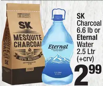 Super King Markets SK Charcoal 6.6 lb or Eternal Water 2.5 Ltr offer