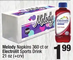 Super King Markets Melody Napkins 360 ct or Electrolit Sports Drink 21 oz offer