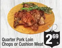 Super King Markets Quarter Pork Loin Chops or Cushion Meat offer