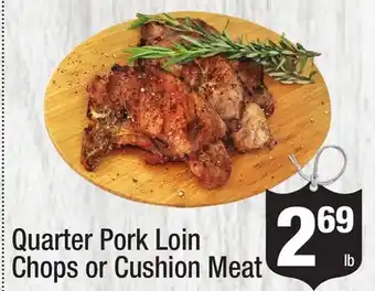 Super King Markets Quarter Pork Loin Chops or Cushion Meat offer