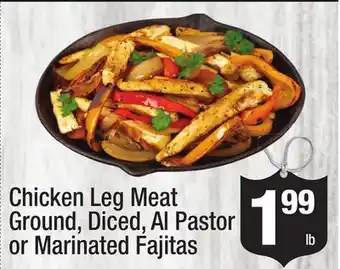 Super King Markets Chicken Leg Meat Ground, Diced, Al Pastor or Marinated Fajitas offer