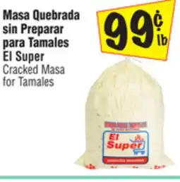 El Super El Super Cracked Masa for Tamales offer