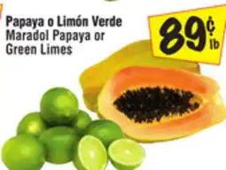 El Super Maradol Papaya or Green Limes offer