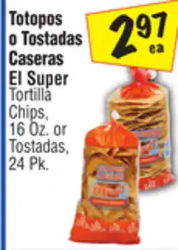 El Super El Super Tortilla Chips, 16 Oz. orTostadas, 24 Pk offer