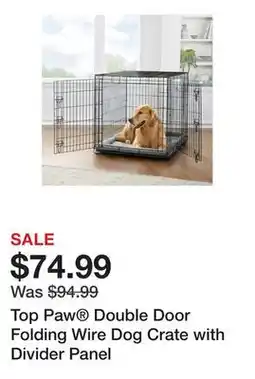 Petsmart Top Paw Double Door Folding Wire Dog Crate with Divider Panel offer