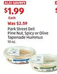 Aldi Park Street Deli Pine Nut, Spicy or Olive Tapenade Hummus offer