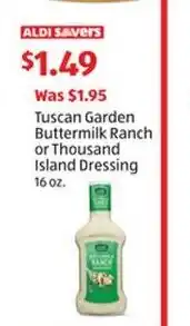 Aldi Tuscan Garden Buttermilk Ranch or Thousand Island Dressing offer