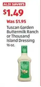 Aldi Tuscan Garden Buttermilk Ranch or Thousand Island Dressing offer