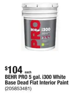 The Home Depot Behr pro 5 gal. i300 white base dead flat interior paint offer