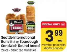 Albertsons Seattle International Buns 8 ct or Sourdough Sandwich Round bread 24 oz. Selected Varieties offer