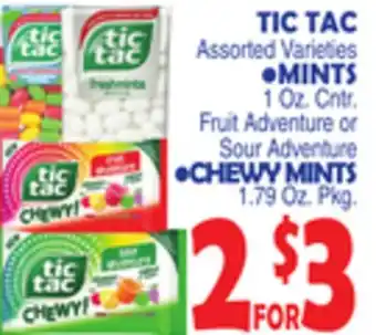 Bravo Supermarkets TIC TAC, MINTS 1 Oz. Cntr, CHEWY MINTS 1.79 Oz. Pkg offer