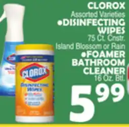 Bravo Supermarkets CLOROX DISINFECTING WIPES 75 Ct. Cnstr. Island Blossom or Rain, FOAMER BATHROOM CLEANER 16 Oz. Btl offer