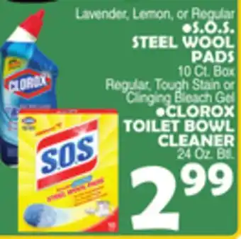 Bravo Supermarkets S.O.S. STEEL WOOL PADS 10 Ct. Box, CLOROX TOILET BOWL CLEANER 24 Oz. Btl offer