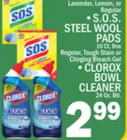 C Town S. O. S. STEEL WOOL PADS 10 Ct. Box CLOROX BOWL CLEANER 24 Oz. Btl offer