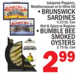 C Town BRUNSWICK SARDINES 4.23 Oz. Can BEE SMOKED OYSTERS offer