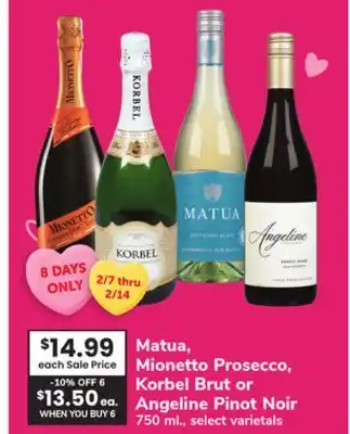 ACME Matua, Mionetto Prosecco, Korbel Brut or Angeline Pinot Noir offer