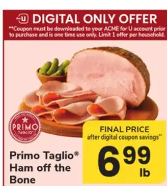 ACME Primo Taglio Ham off the Bone offer