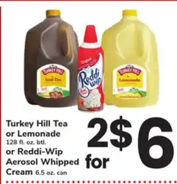 ACME Turkey Hill Tea or Lemonade 128 fl. oz. btl. or Reddi-Wip Aerosol Whipped Cream 6.5 oz. can offer