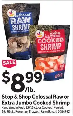 Stop&Shop Stop & Shop Colossal Raw or Extra Jumbo Cooked Shrimp offer