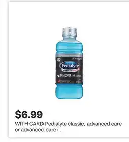 CVS Pedialyte classic, advanced care or advanced care + offer