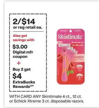 CVS Skintimate 4 ct., 12 ct. or Schick Xtreme 3 ct. disposable razors offer