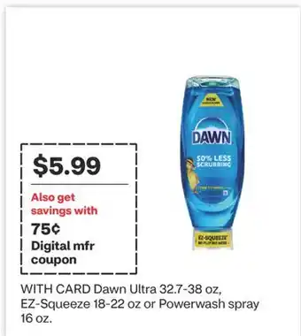 CVS Dawn Ultra 32.7-38 oz, EZ-Squeeze 18-22 oz or Powerwash spray 16 oz offer