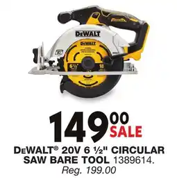 Blain's Farm & Fleet DEWALT 20V 6 ½ CIRCULAR SAW BARE TOOL offer