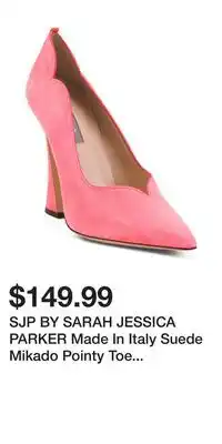 TJ Maxx SJP BY SARAH JESSICA PARKER Made In Italy Suede Mikado Pointy Toe Pumps offer