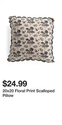 TJ Maxx 20x20 Floral Print Scalloped Pillow offer