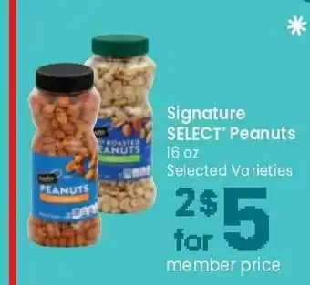 Safeway Signature Select' Peanuts Selected Varieties offer