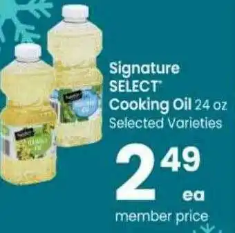 Safeway Signature Select Cooking Oil Selected Varieties offer