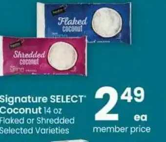 Safeway Signature Select Coconut Flaked Or Shredded Selected Varieties offer