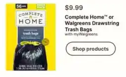 Walgreens Complete Home or Walgreens Drawstring Trash Bags offer